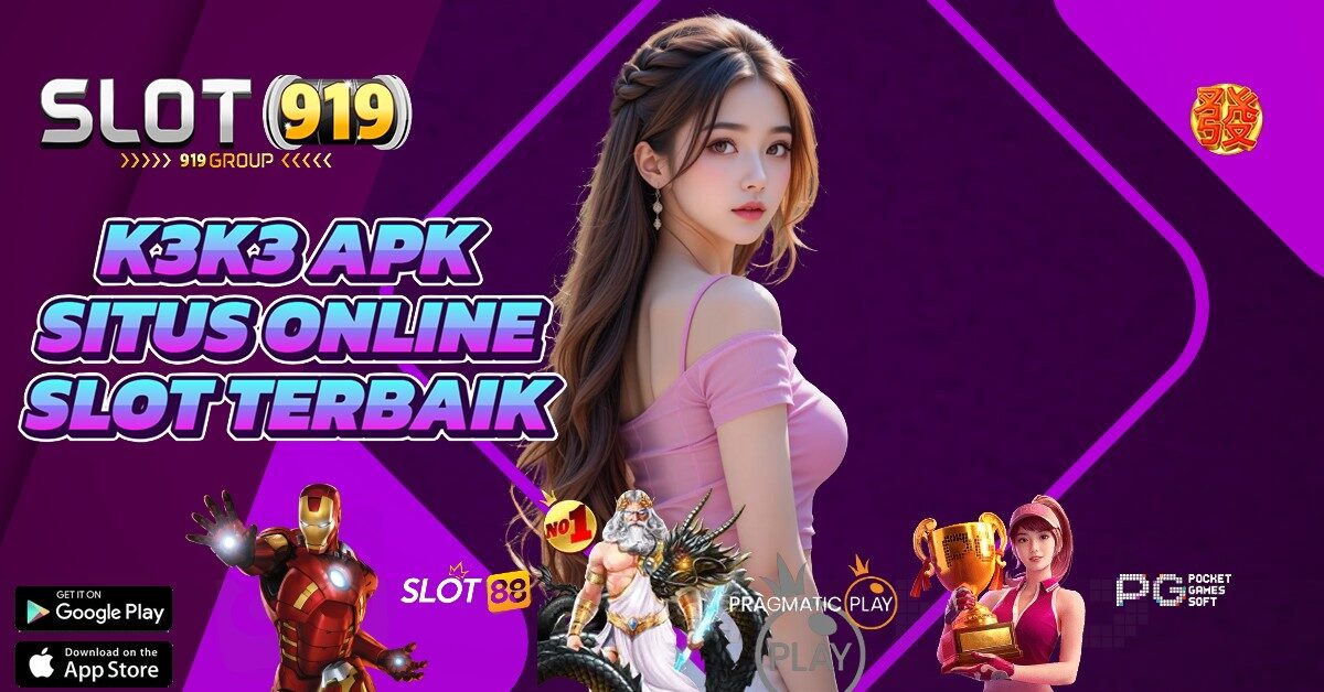 K3K3 APK PERSENAN SLOT GACOR HARI INI