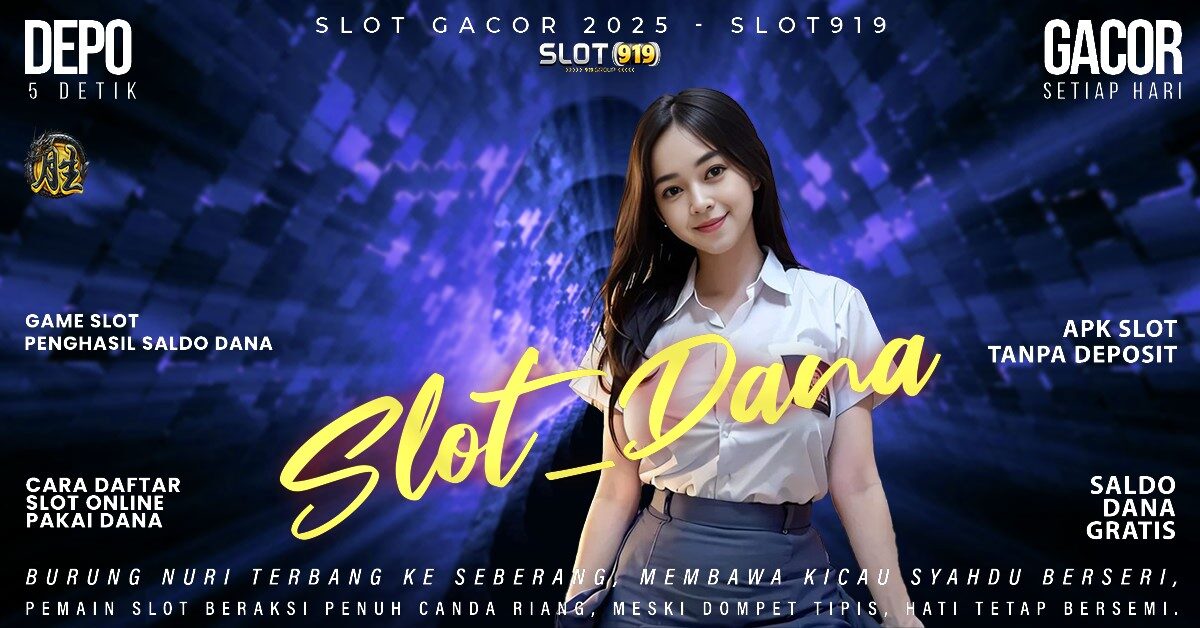 Slot Gacor Bonus Deposit Daftar Slot Pakai Akun Dana