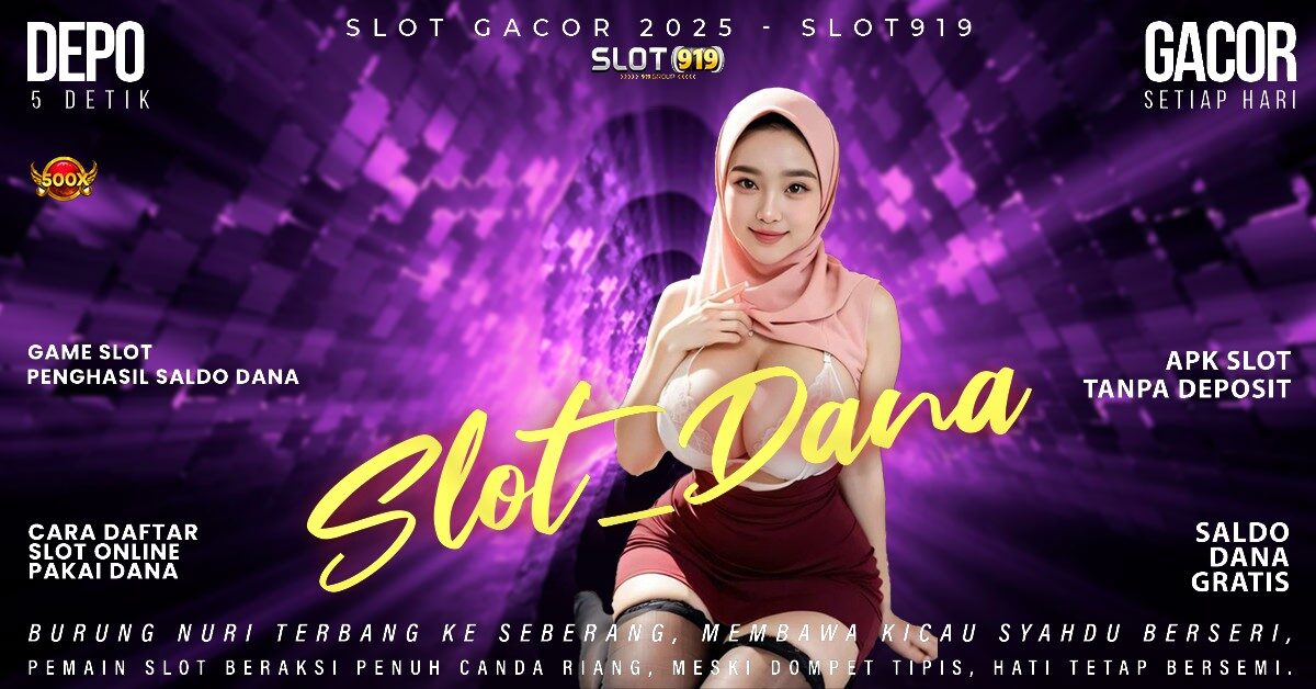 Situs Slot Gacor Deposit Via Dana Slot Gacor Kalah Uang Kembali