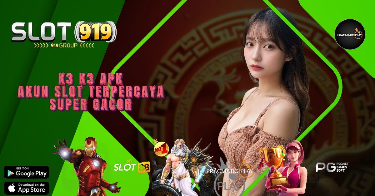 K3 K3 APK SLOT GACOR DI PAGI HARI