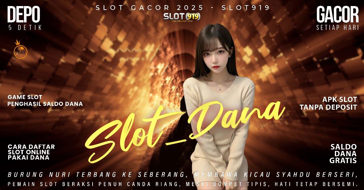 Situs Slot Deposit Dana Slot Gacor Malam Jumat