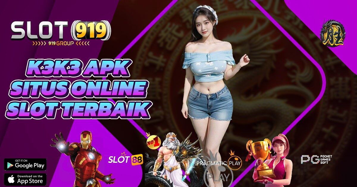 K3K3 SLOT ONLINE TERBAIK